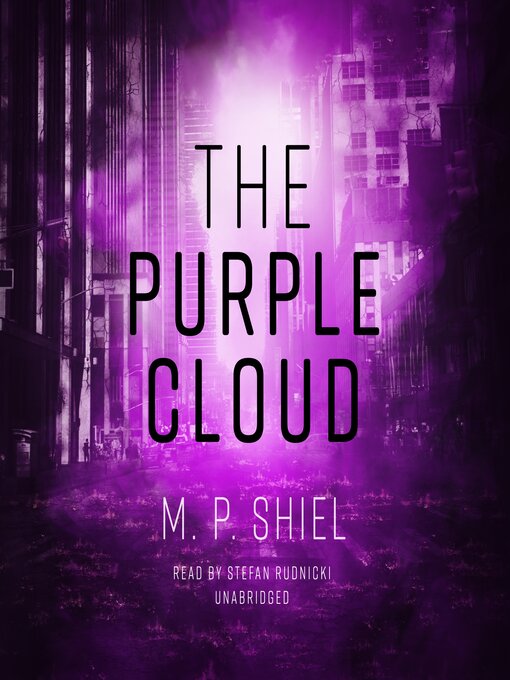 Title details for The Purple Cloud by M. P. Shiel - Available